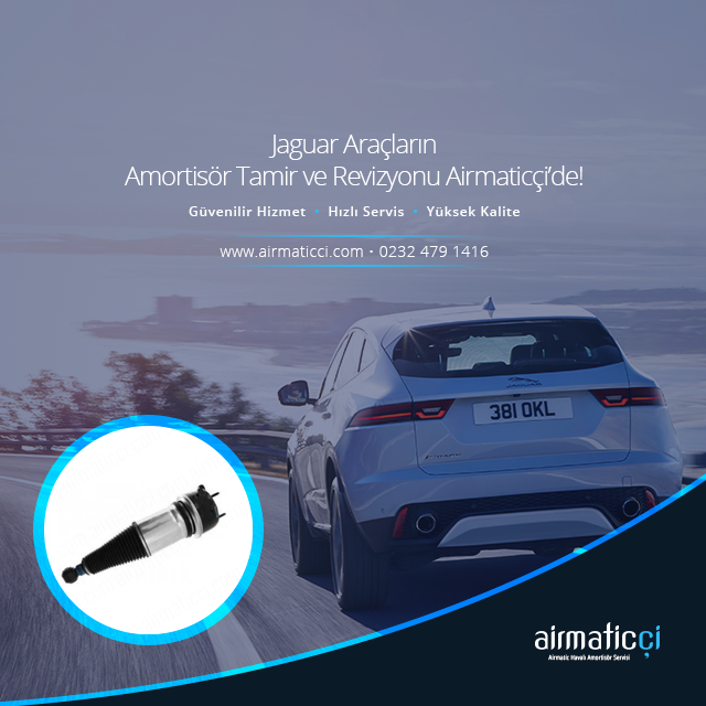 JAGUAR Araçların Amortisör Tamir ve Revizyonu Airmaticçi‘de!