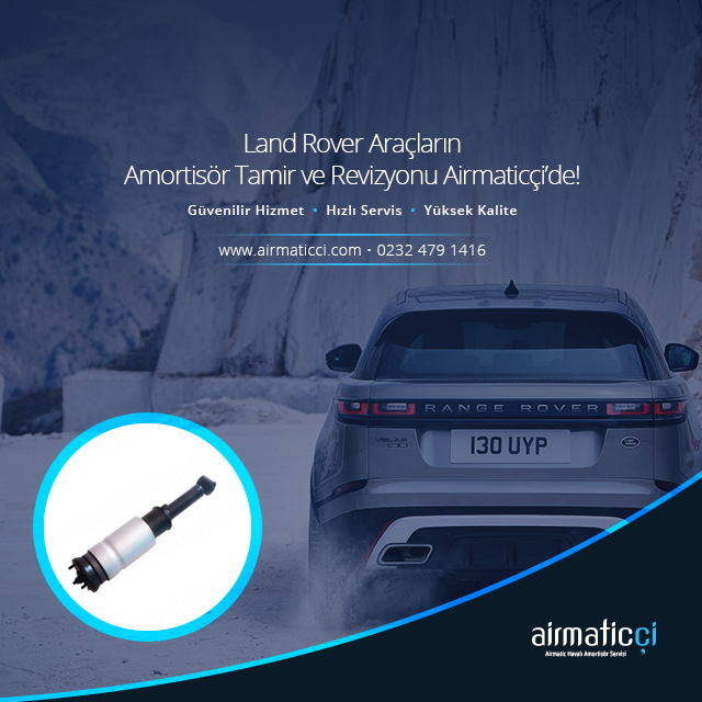 LAND ROVER Araçların Amortisör Tamir ve Revizyonu Airmaticçi‘de!