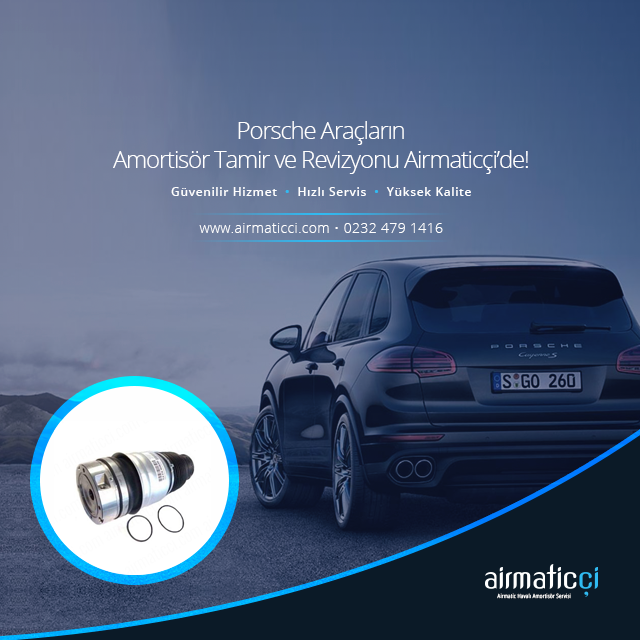 PORSCHE Araçların Amortisör Tamir ve Revizyonu Airmaticçi‘de!